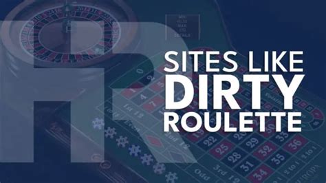 diirtyroulette|Top Sites like Dirty Roulette: 13 Chat Sites for Webcam Sex.